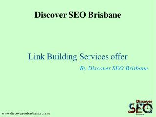 Link Building Services offer by Discover SEO Brisbane