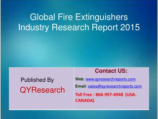 Global Fire Extinguishers Market 2015 Industry Research, Share, Forecast, Trends, Analysis and Growth