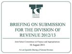 BRIEFING ON SUBMISSION FOR THE DIVISION OF REVENUE 2012