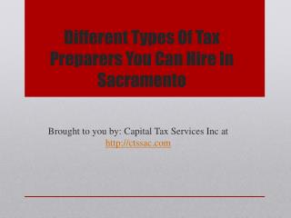 Different Types Of Tax Preparers You Can Hire In Sacramento