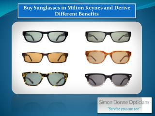 Buy Sunglasses in Milton Keynes and Derive Different Benefits