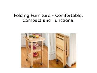 Folding Furniture - Comfortable, Compact and Functional