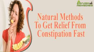 Natural Methods To Get Relief From Constipation Fast