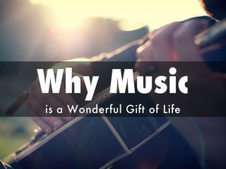 Why Music is a Wonderful Gift of Life