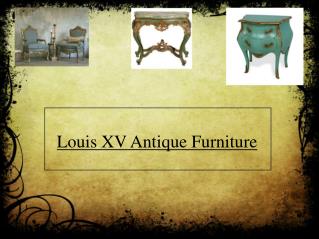 Louis XV Antique Furniture