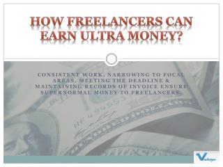 How Freelancers Can Earn Ultra Money?