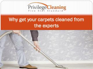 Why get your carpets cleaned from the experts