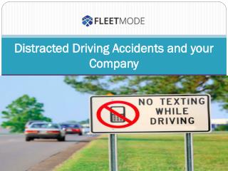 Distracted Driving Accidents and your Company