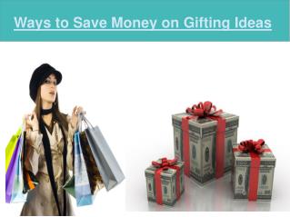 Ways to save money on gifting ideas