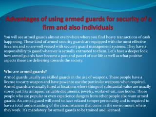 Advantages of using armed guards for security of a firm and also individuals