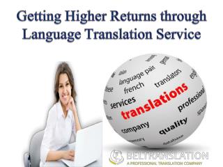 Getting Higher Returns through Language Translation Service