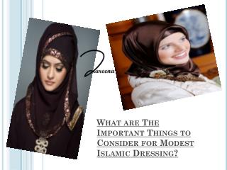 What are The Important Things to Consider for Modest Islamic Dressing