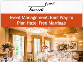 Event Management Best Way To Plan Hazel Free Marriage