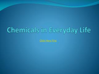 Chemicals in Everyday Life