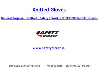 General Purpose | Knitted | Safety | Work | SUPERIOR Palm-Fit Gloves | Safetydirect.ie