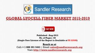 2019 World Lyocell Fiber Industry by Market Size, Trends, Drivers and Growth Opportunities Analysis and Forecasts Report