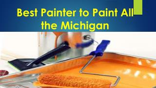 Best Painter to Paint All the Michigan