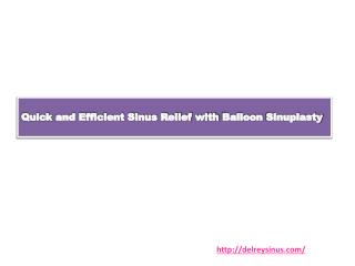 Quick and Efficient Sinus Relief with Balloon Sinuplasty
