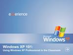 Windows XP 101: Using Windows XP Professional in the Classroom