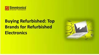 Buying Refurbished Top Brands for Refurbished Electronics