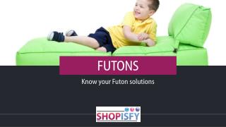 Know Your Futon Solutions