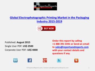 Global Electrophotographic Printing Market in the Packaging Industry 2015-2019