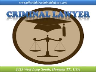 Defense lawyer, Criminal Attorney and Sexual assault Lawyer Houston TX