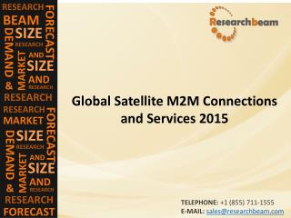 Satellite M2M Connections and Services Market (Industry) 2015 - Trends , Analysis, production