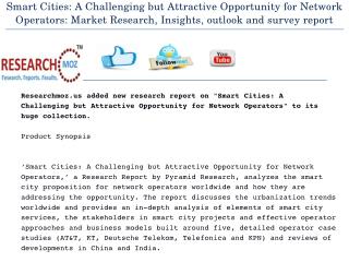 Smart Cities: A Challenging but Attractive Opportunity for Network Operators: Market Research, Insights, outlook and sur