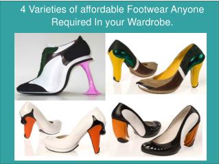 4 Varieties of affordable Footwear Anyone Wish to have in Wardrobe.