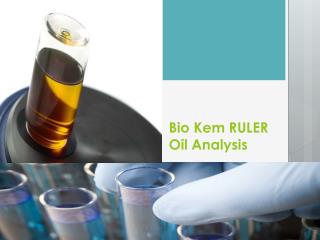 Bio Kem RULER Oil Analysis