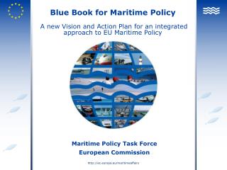 Blue Book for Maritime Policy A new Vision and Action Plan for an integrated approach to EU Maritime Policy