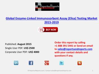 Global Enzyme-Linked Immunosorbent Assay (Elisa) Testing Market 2015-2019