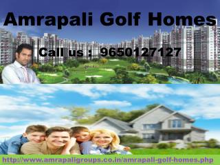 Amrapali Golf Homes @ 9650127127