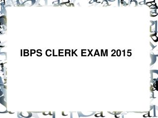 IBPS CLERK EXAM 2015