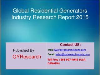 Global Residential Generators Market 2015 Industry Size, Shares, Research, Growth, Insights, Analysis, Trends, Overview