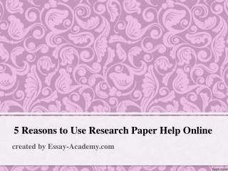 5 Reasons to Use Research Paper Help Online