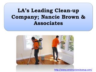 LA’s Leading Clean-up Company; Nancie Brown & Associates