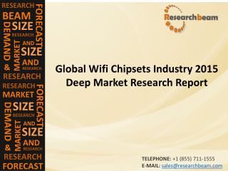 Global Wifi Chipsets Market (Industry) 2015 - Size, Share, Trends, Growth