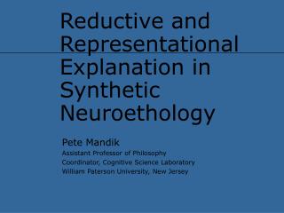 Reductive and Representational Explanation in Synthetic Neuroethology
