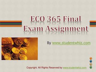 ECO 365 Final Exam Answer UOP Latest Tutorial