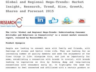 Global and Regional Mega-Trends: Market Insight, Research, Trend, Size, Growth, Shares and Forecast 2015