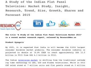 Indian Flat Panel Television: Market Study, Insight, Research, Trend, Size, Growth, Shares and Forecast 2015