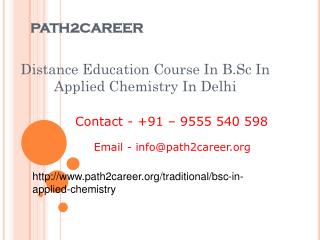 Distance Education Course In B.Sc In Applied Chemistry In Delhi @9278888356