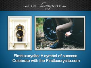 Firstluxurysite: A Symbol of Success
