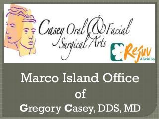 Dr. Gregory M Casey DDS Marco Island, FL