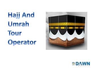 Hajj and Umrah Tour Operator