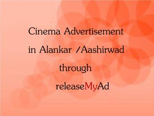 On-screen Cinema Advertising in Alankar/Aashirwad Cinemas gets simpler via releaseMyAd