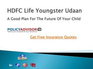 HDFC Life Youngster Udaan-A Good Plan For The Future Of Your Child