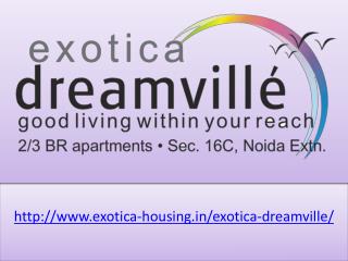 Exotica Dreamville Nice Residential Project